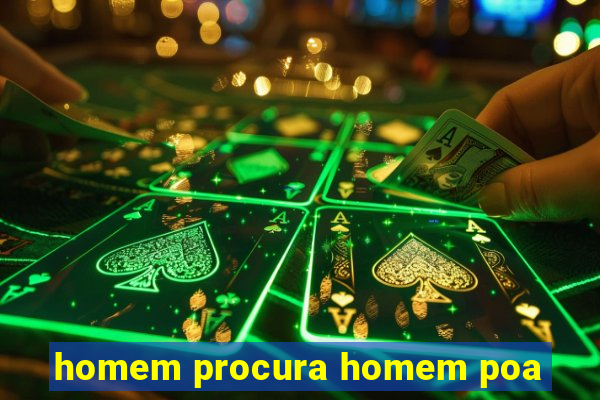 homem procura homem poa